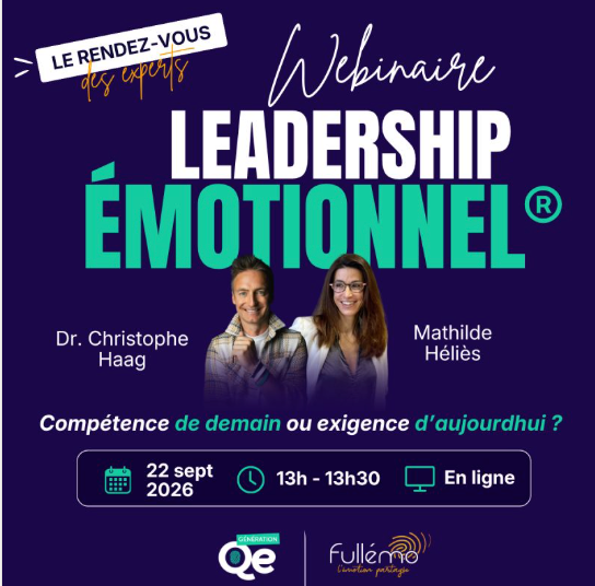 𝗟𝗲𝗮𝗱𝗲𝗿𝘀𝗵𝗶𝗽 𝗘́𝗺𝗼𝘁𝗶𝗼𝗻𝗻𝗲𝗹® : 𝗰𝗼𝗺𝗽𝗲́𝘁𝗲𝗻𝗰𝗲 𝗱𝗲 𝗱𝗲𝗺𝗮𝗶𝗻 𝗼𝘂 𝗲𝘅𝗶𝗴𝗲𝗻𝗰𝗲 𝗱'𝗮𝘂𝗷𝗼𝘂𝗿𝗱'𝗵𝘂𝗶 ?
